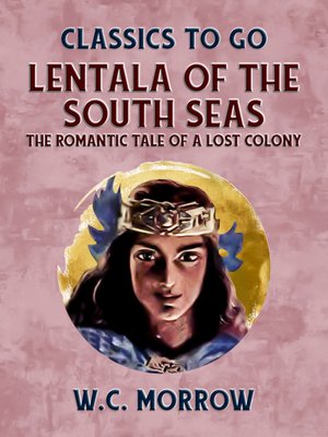 cover image of Lentala of the South Seas the Romantic Tale of a Lost Colony